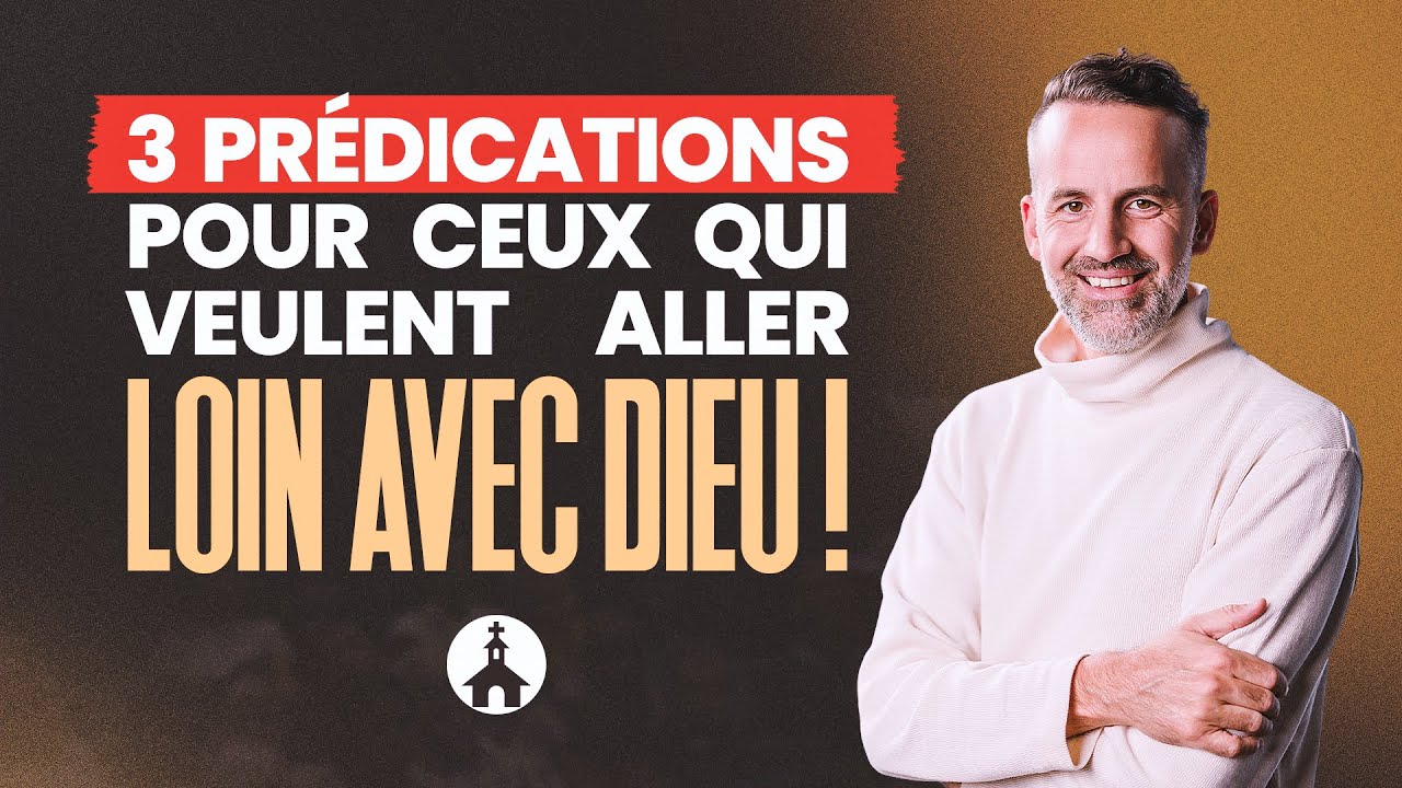 🇨🇦 3 Prédications pour ceux qui veulent aller loin avec Dieu ! @Jeremy_Sourdril