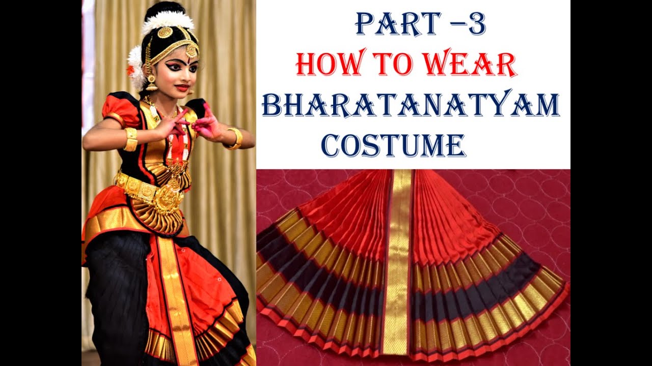 BHARATANATYAM COSTUME STEP BY STEP TUTORIAL | HOW TO WEAR BHARATANATYAM | COSTUME