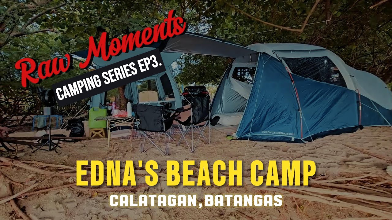 Raw Moments: Camping Series EP.3 |  Edna's | Calatagan, Batangas | Arpenaz 4.1 Fresh and Black