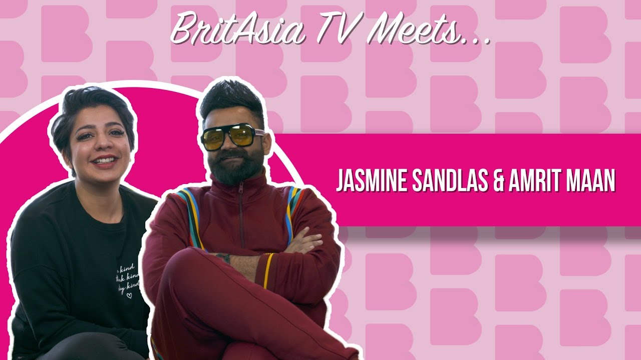 BritAsia TV Meets | Interview with Amrit Maan & Jasmine Sandlas