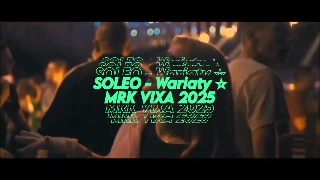 SOLEO - Wariaty ☆  (MRK VIXA MASHUP 2025)