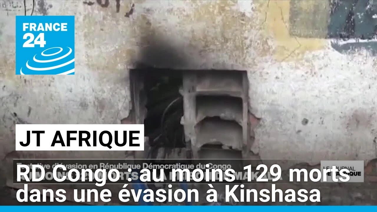 RD Congo : la tentative d’évasion à la prison de Makala fait au moins 129 morts • FRANCE 24
