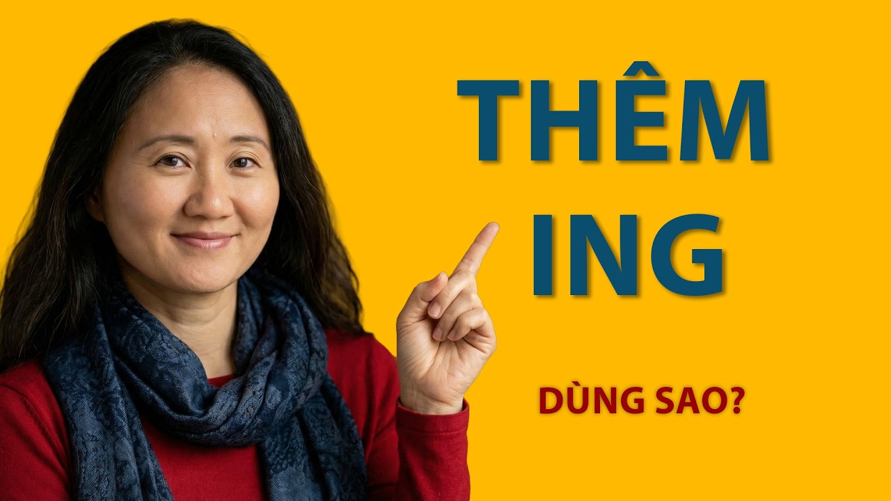Văn Phạm 21: Thì Hiện Tại Tiếp Diễn - Present Continuous