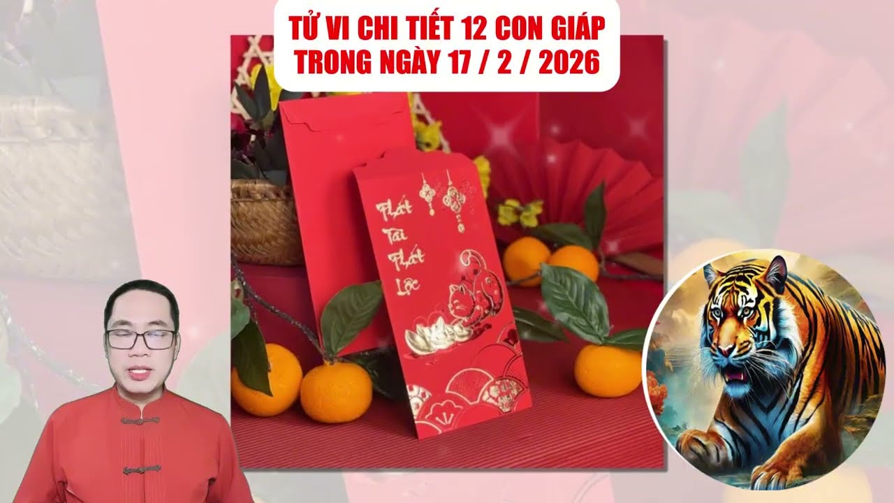 Tử Vi H&agrave;ng Ng&agrave;y 17/2/2026 Đ&Uacute;NG NG&Agrave;Y M&Ugrave;NG 1 TẾT TR&Uacute;NG CỰC ĐẬM. Gọi T&ecirc;n Con Gi&aacute;p May Mắn Cực Đỏ