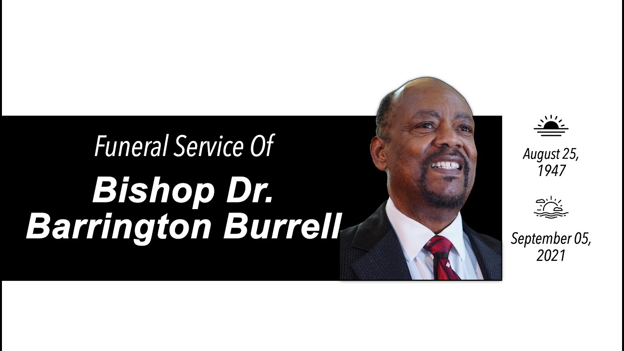 Celebrating The Life Of The Late Bishop Dr. Barrington Burrell