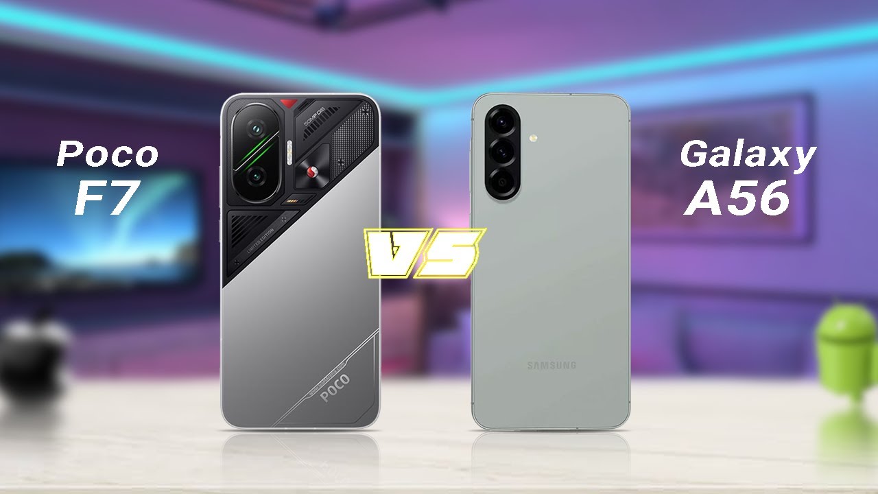 POCO F7 vs Samsung A56: Beyond the specs