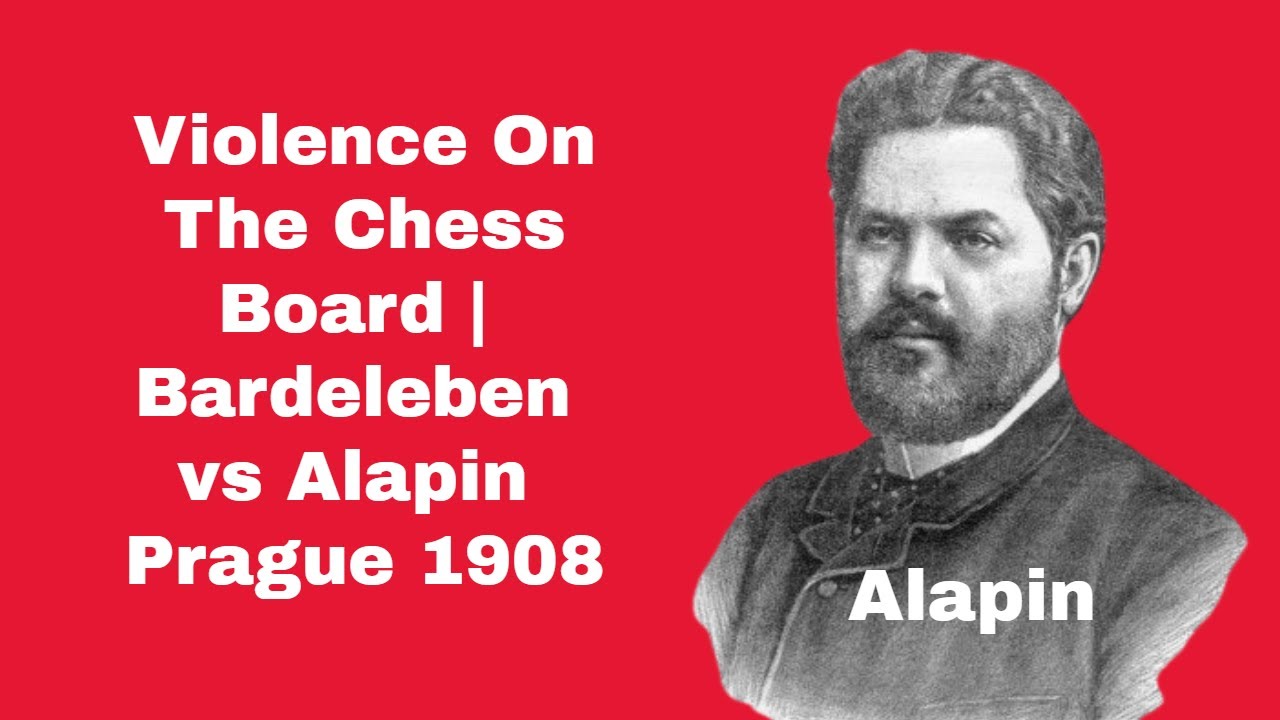 Violence On The Chess Board |Tactics Flying Pieces Dying | Bardeleben vs Alapin: Prague 1908