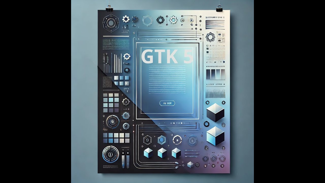 GTK 5 Preview: Major Changes and What to Expect