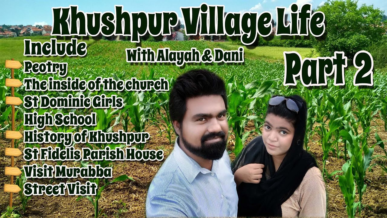 Village Life of Pakistan I Khushpur Village I Daily Routine Village life I Mini Rome I Part 2