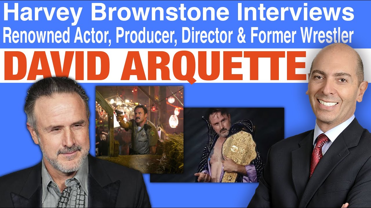 Harvey Brownstone Interviews David Arquette, Renowned Actor, Producer, Director And Former Wrestler