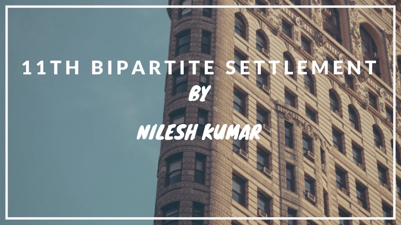11th Bipartite Settlement