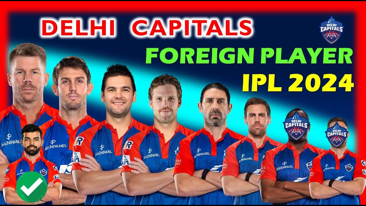 TATA IPL 2024 | Delhi Capitals Foreign Players | 2024 DC Foreign Players List