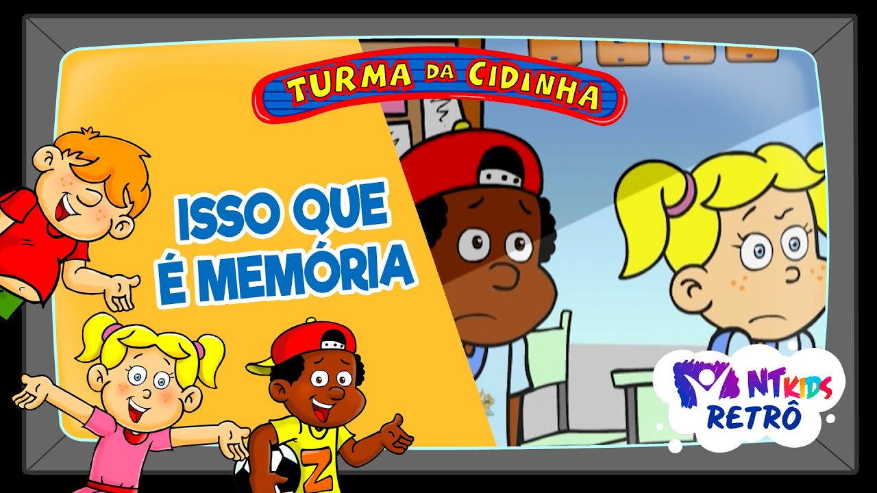 TURMA DA CIDINHA - ISSO QUE É MEMÓRIA