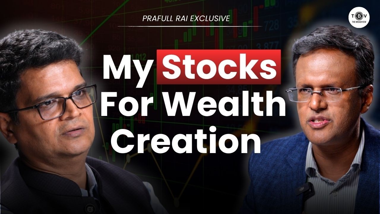 My Stocks for Wealth Creation | Prafull Rai Exclusive | The BroadView with Nikunj Dalmia
