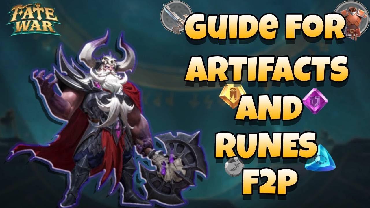 Fate War - Artifacts and Rune Guide for F2P
