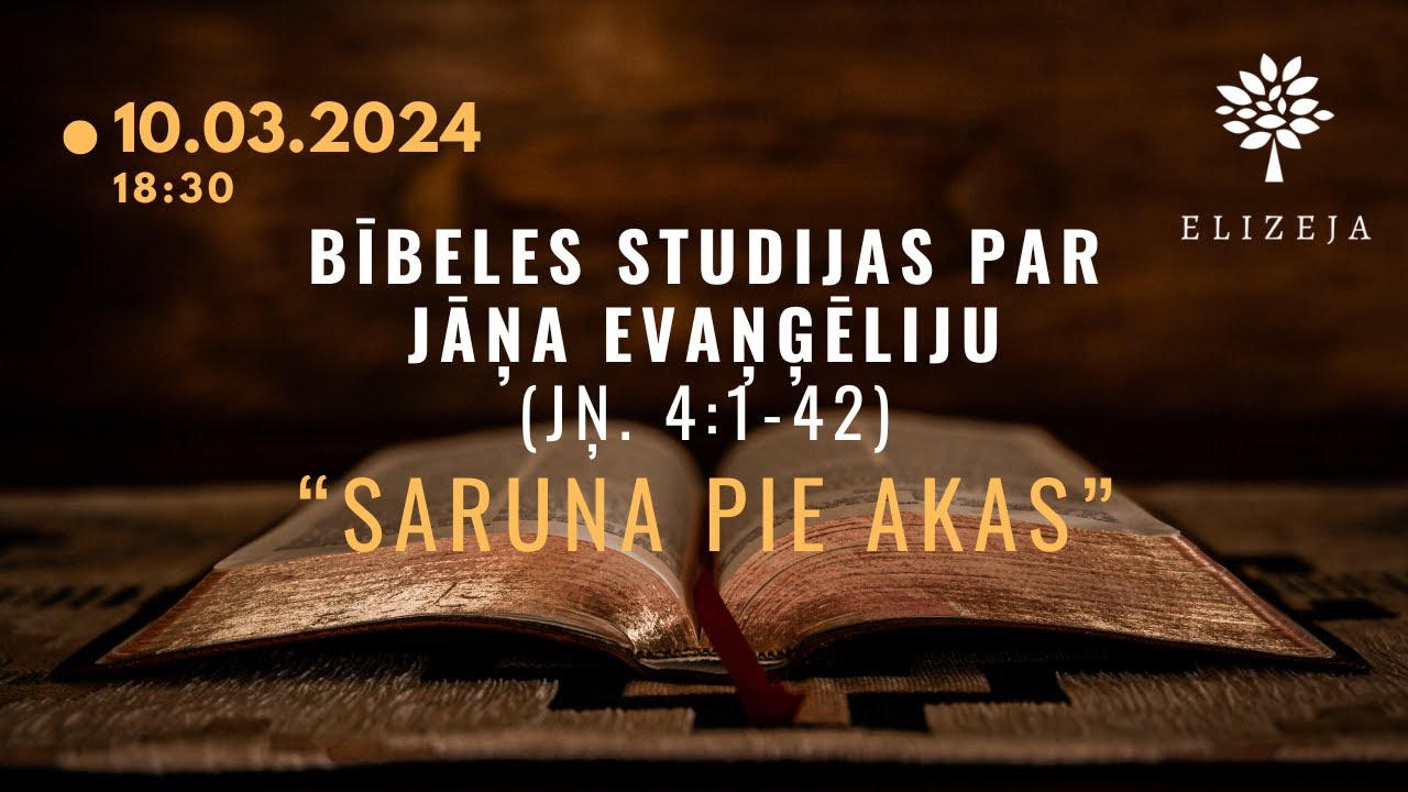 Bībeles studijas Elizejā par Jāņa evaņģēliju – 