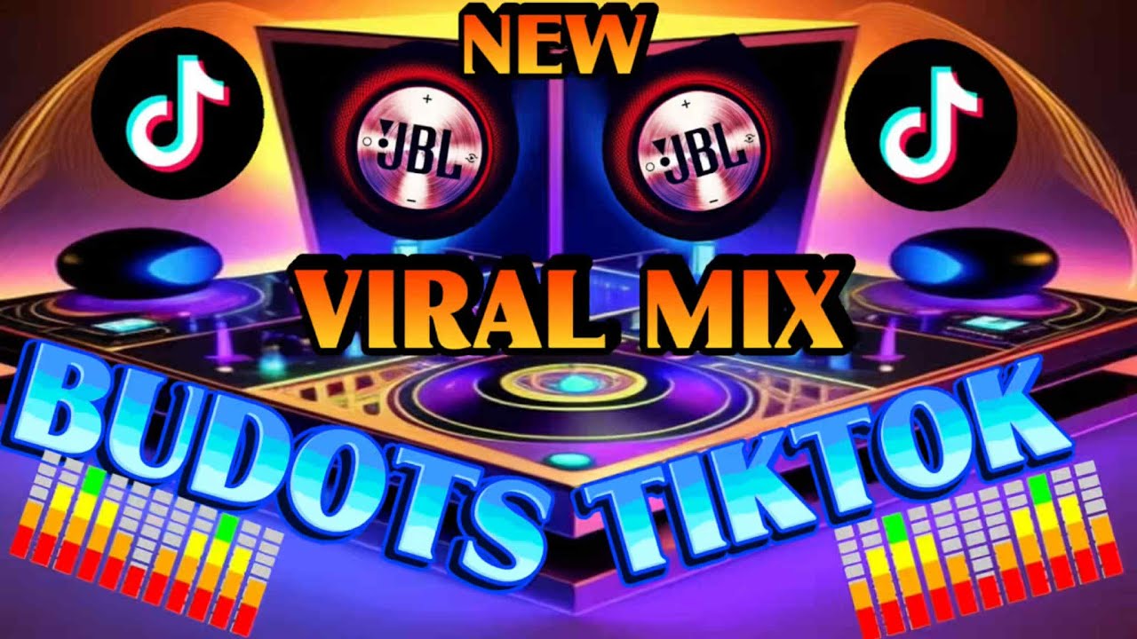 NEW VIRAL MIX BUDOTS AND TIKTOK