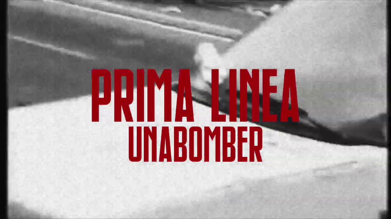 PRIMA LINEA - UNABOMBER (Hube, Lucci, Ford 78)
