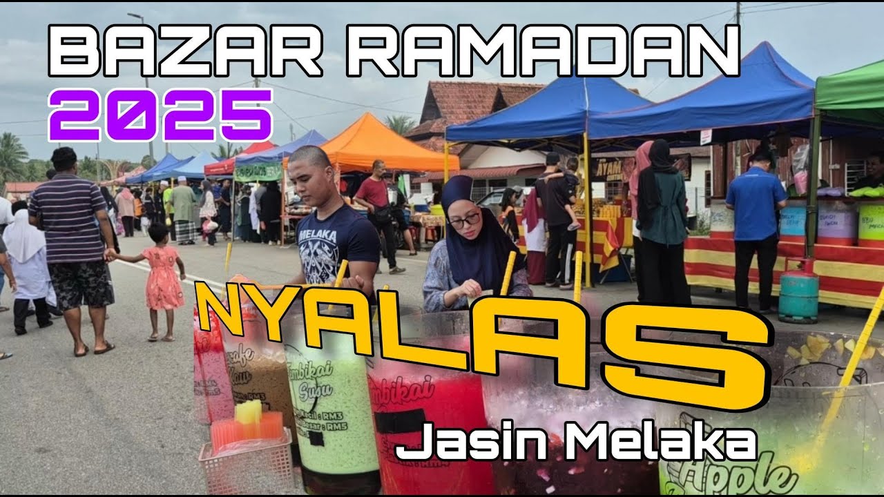 Bazar Ramadan Pekan Nyalas Jasin Melaka 2025