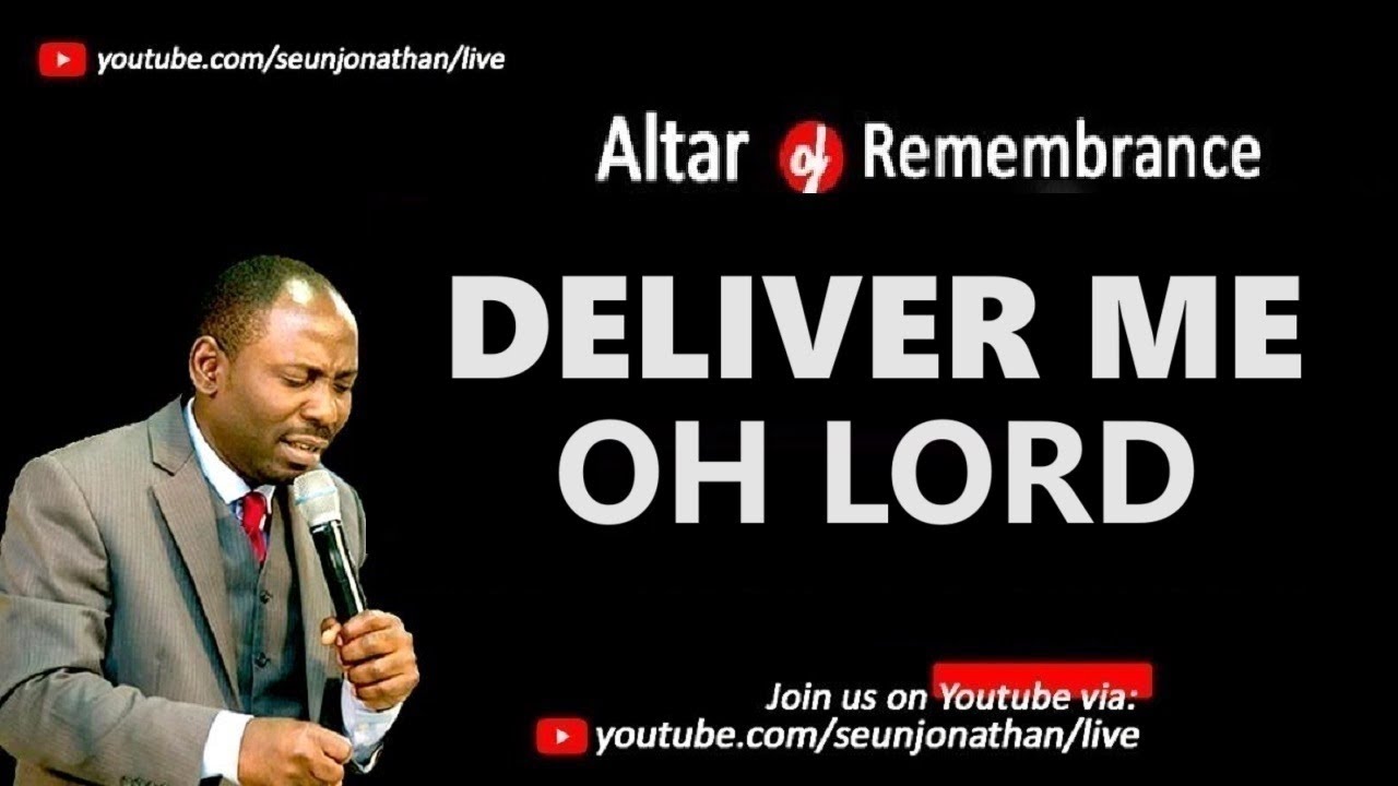 Altar of Remembrance PRAYERS - DELIVER ME OH LORD