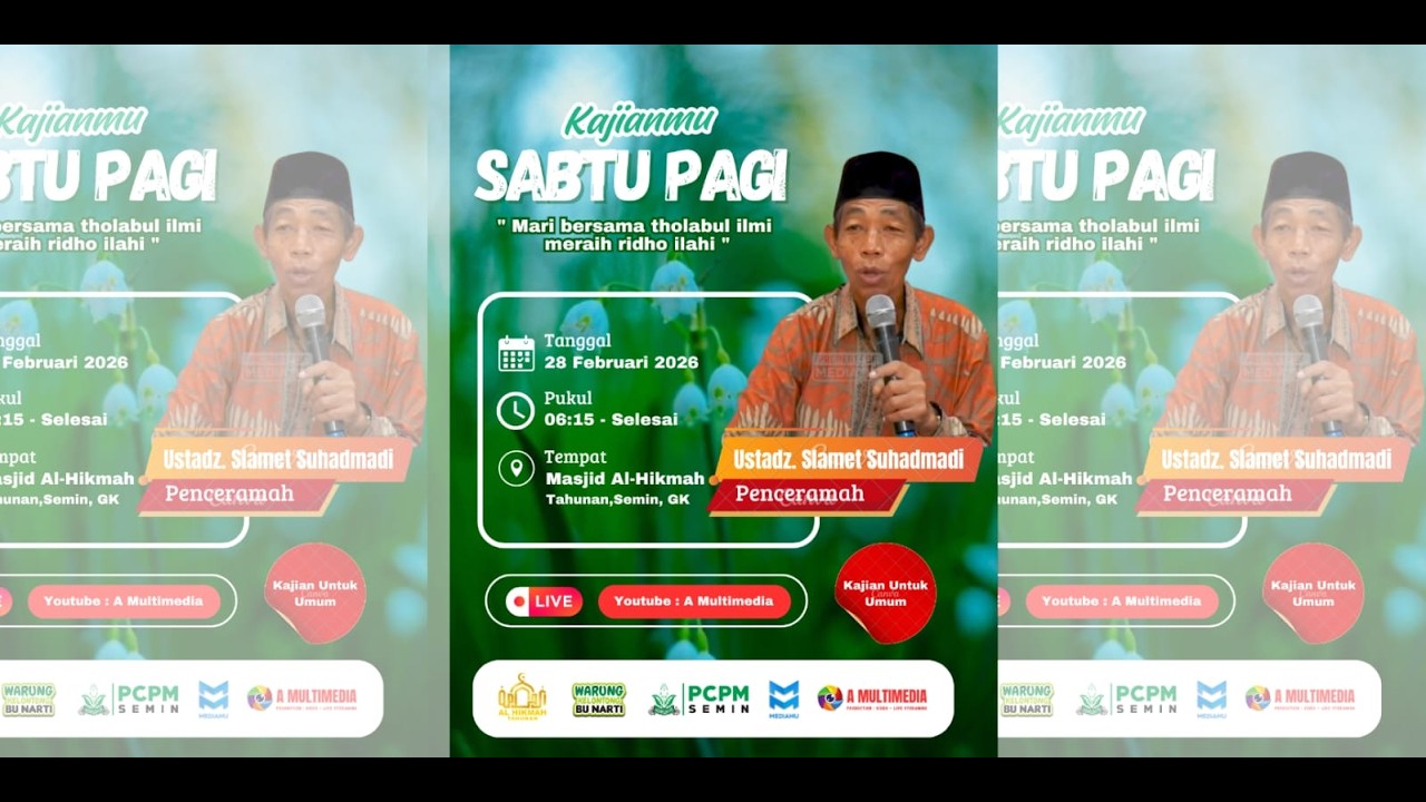 🔴 Kajian Sabtu Pagi Bersama Ustadz Slamet Suhadmadi  || Bertempat di Masjid Al-Hikmah Tahunan