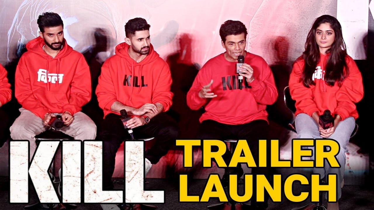 KILL Movie Official Trailer Launch UNCUT | Laksh Lalwani, Raghav Juyal, Tanya Maniktala, Karan Johar
