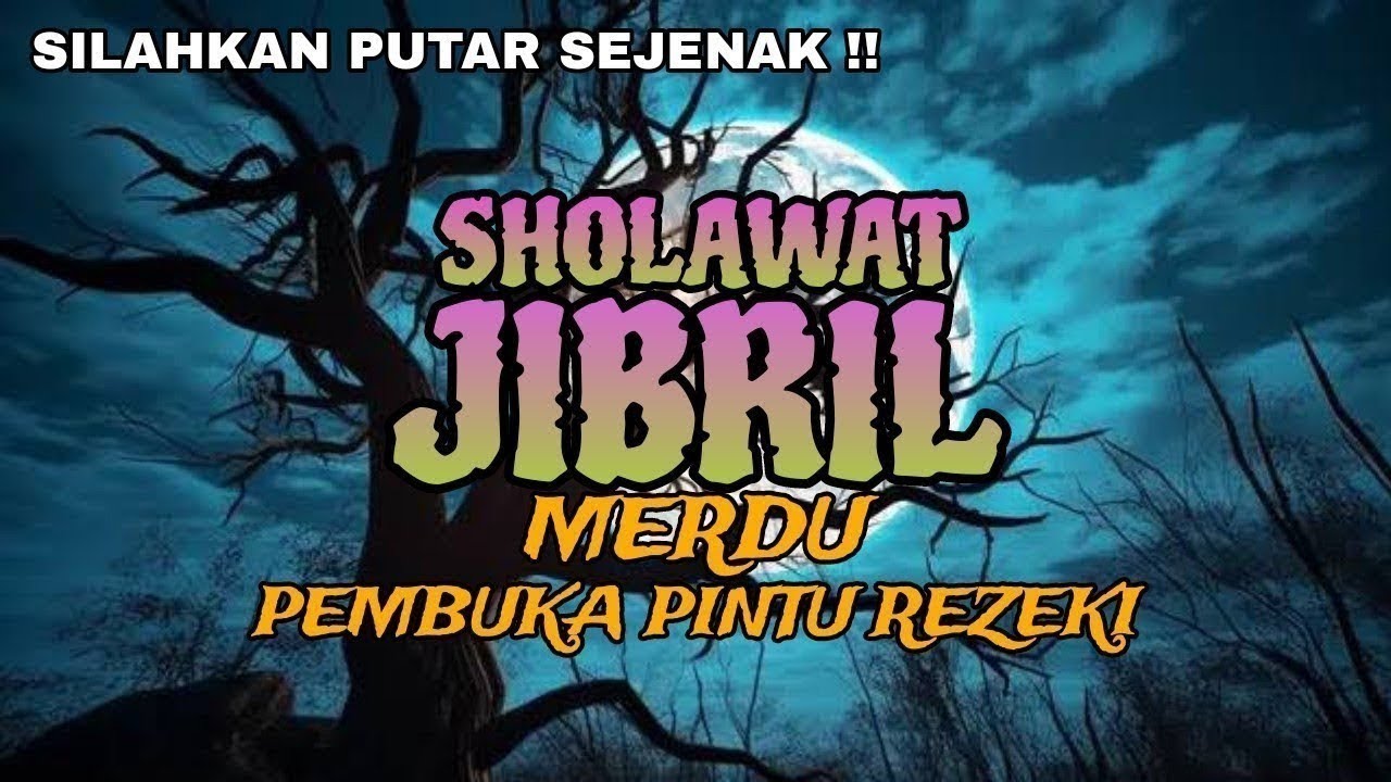 SHOLAWAT JIBRIL PENARIK REJEKI PALING MUSTAJAB