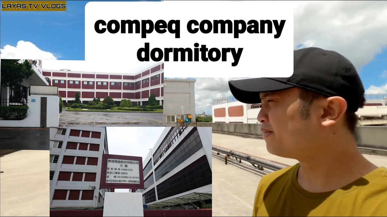 VLOG O6...COMPEQ COMPANY DORMITORY (TOUR)