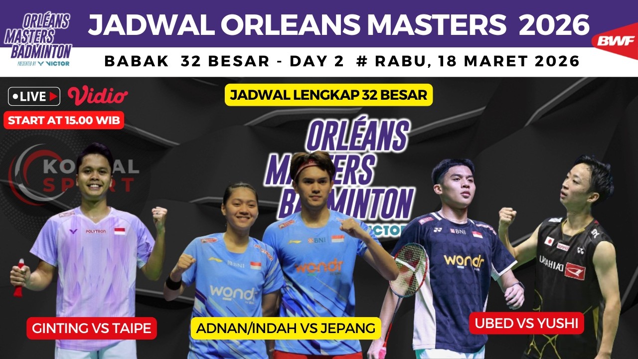 Jadwal Lengkap babak 32 Besar Orleans Masters 2026 ~ Ubed vs Yushi ~ Ginting vs Taip'ei