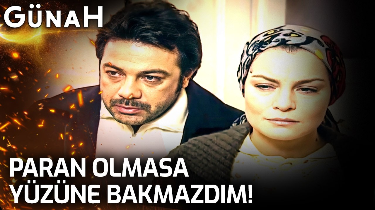 Paran Var Diye Yanaştım Sana! | Günah