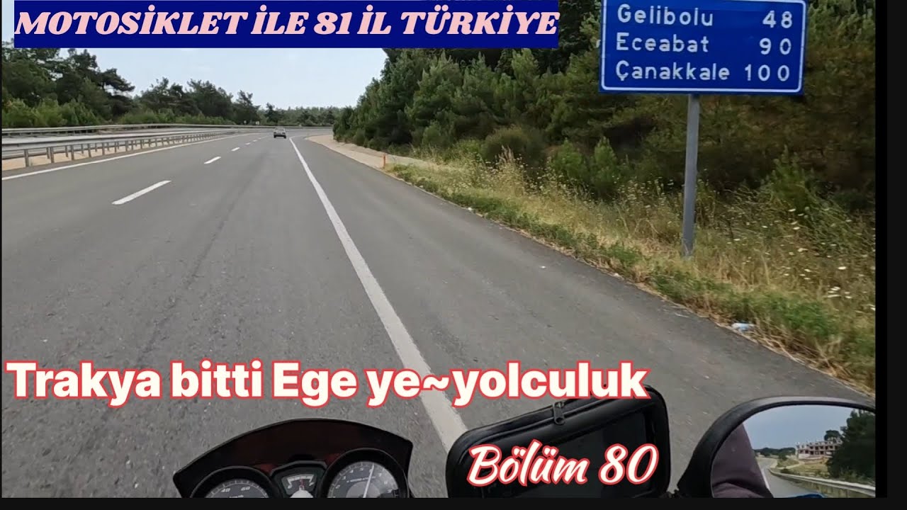 Trakya bitti.Ege ye yolculuk Başlar.Uzunköprü~Kilitbahir.Motosiklet ile Türkiye gezisi Bölüm 80