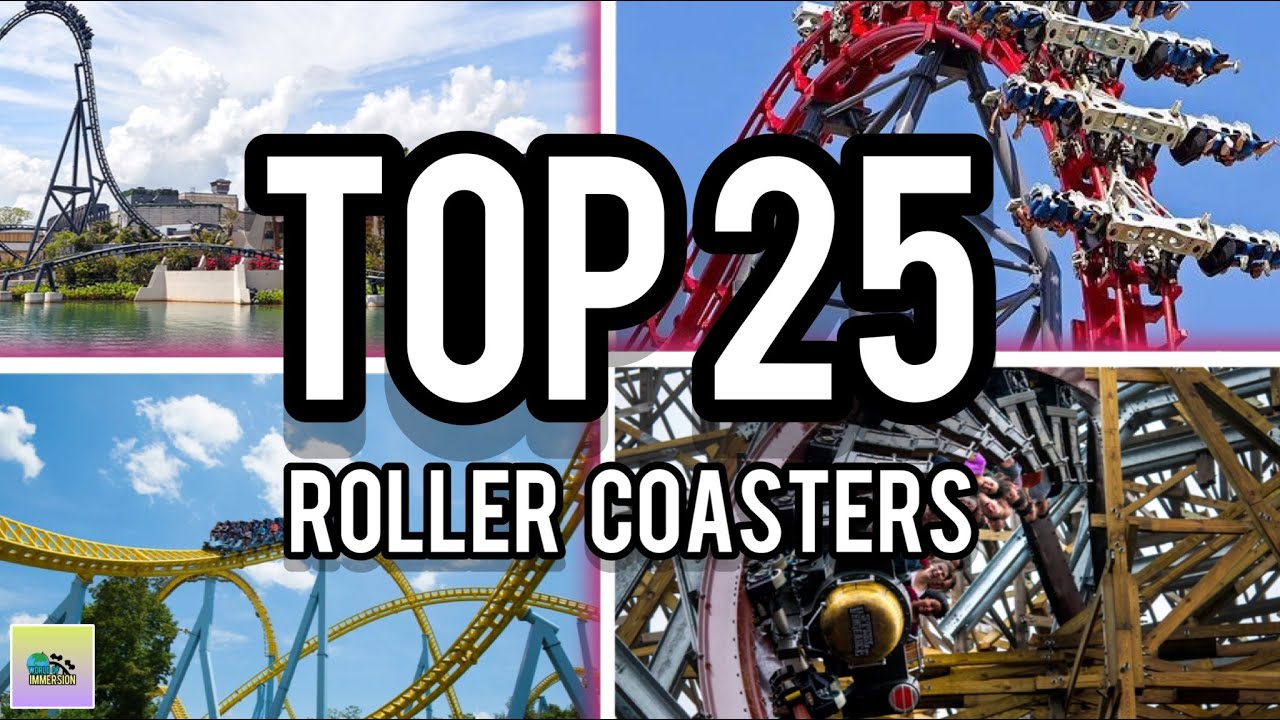 Top 25 Roller Coasters we Have Ridden (end of 2022)