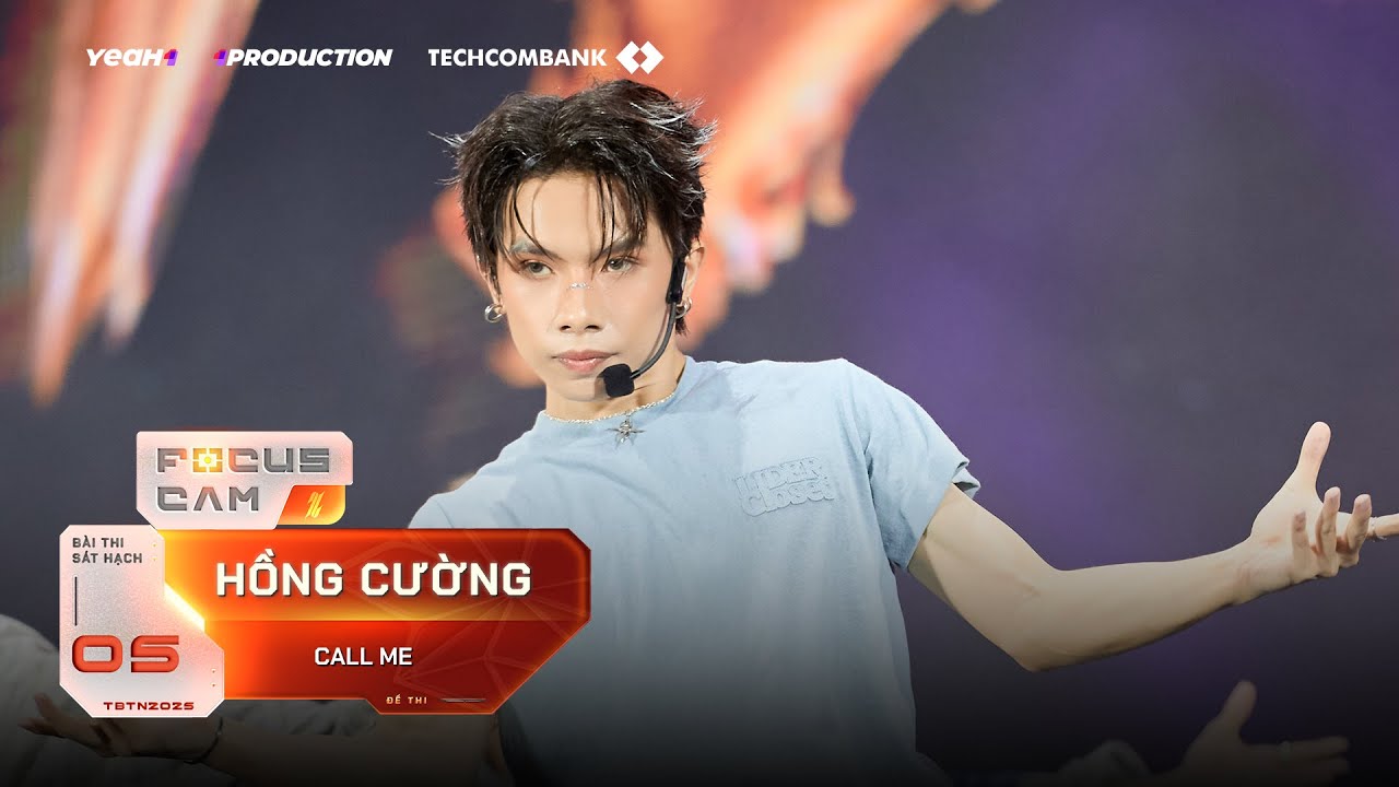[FOCUS CAM] CƯỜNG BẠCH - CALL ME | Sát hạch 5 - TEAM SOOBIN | TÂN BINH TOÀN NĂNG