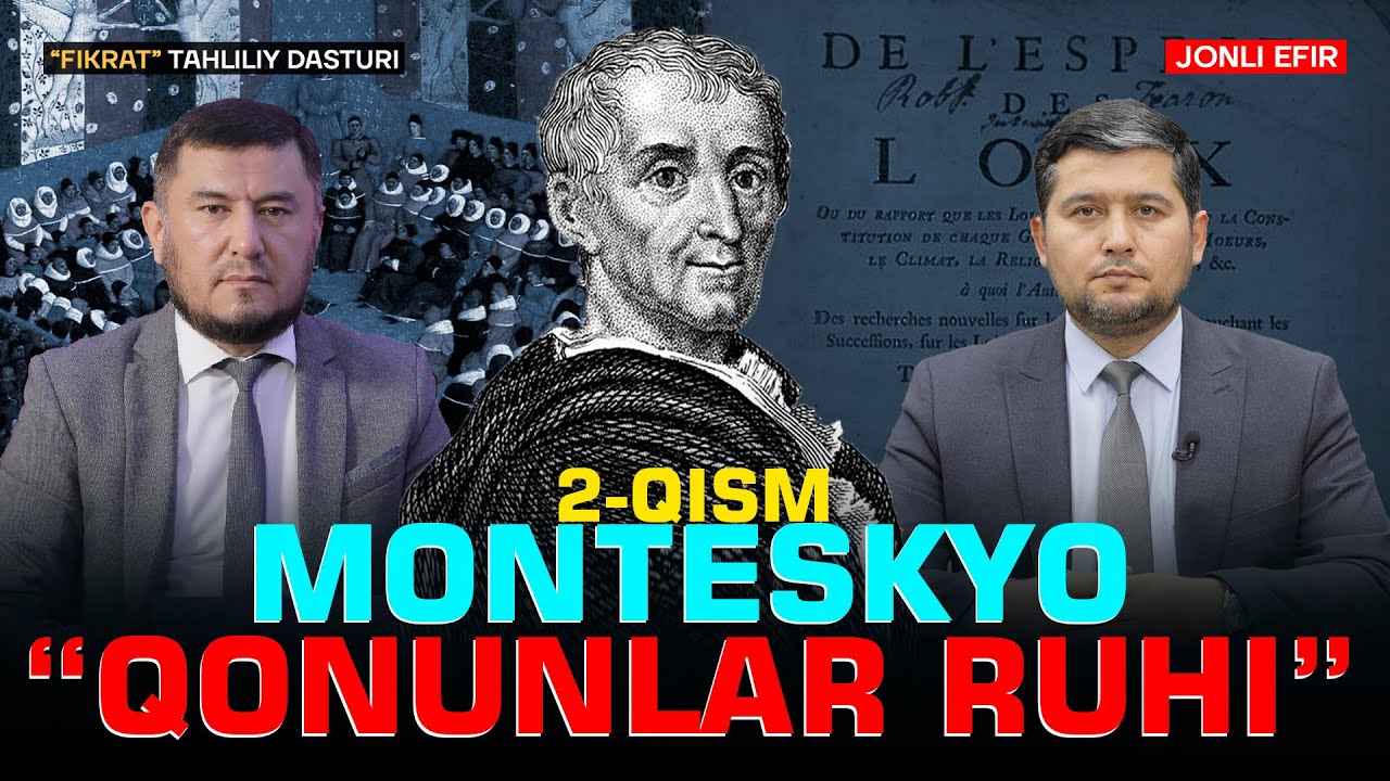 🔴 Monteskyo. “QONUNLAR RUHI”. 2-qism #fikratuz