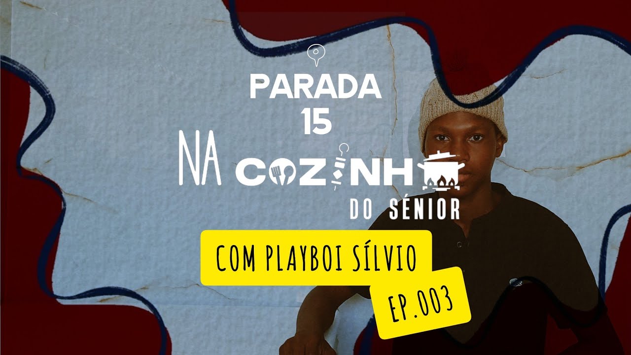 Na Cozinha Do Sénior Com Playboi Sílvio | Ep.003
