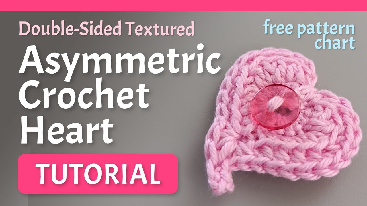 ❤️ Asymmetrical crochet heart. Tutorial. Free Pattern Chart #crochet #crochettutorial #crochetheart