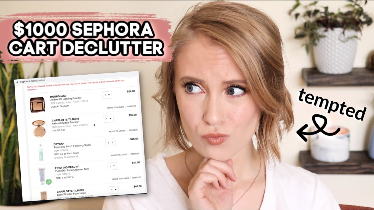 SEPHORA CART DECLUTTER | Talking Myself out of Makeup I REALLY WANT