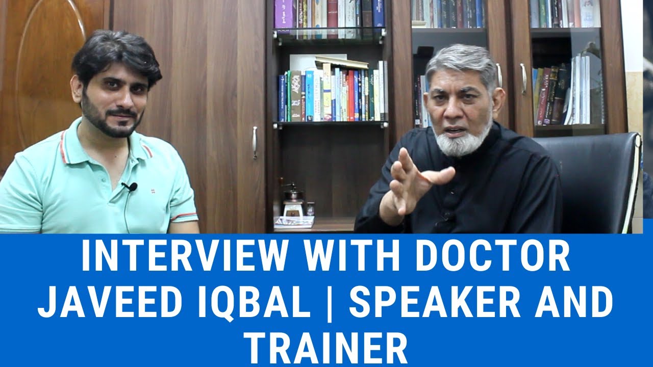 AN INTERVIEW WITH Professor DR JAVED IQBAL | MOTIVATIONAL SPEAKER | PUBLIC FIGURE