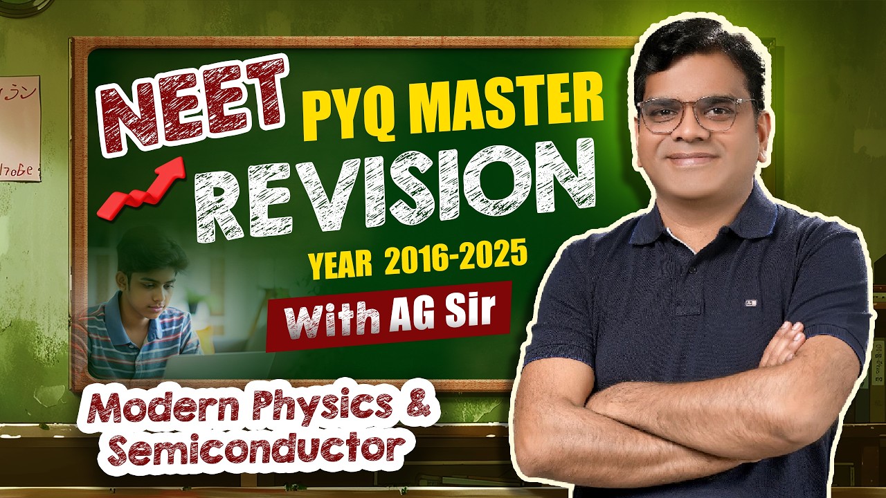NEET PYQ Master Revision | Modern Physics & Semiconductor | Session 2 | AG Sir | NEET 2026