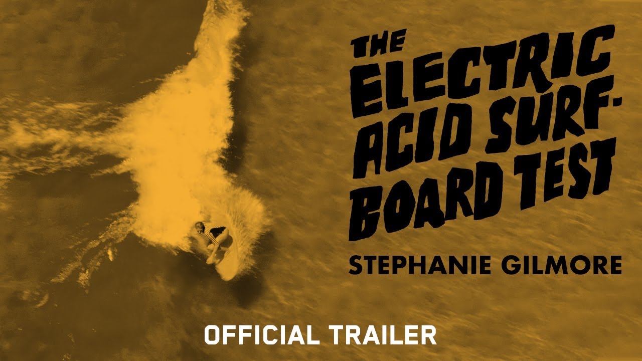 The Electric Acid Surboard Test: Stephanie Gilmore - Official Trailer[4K]