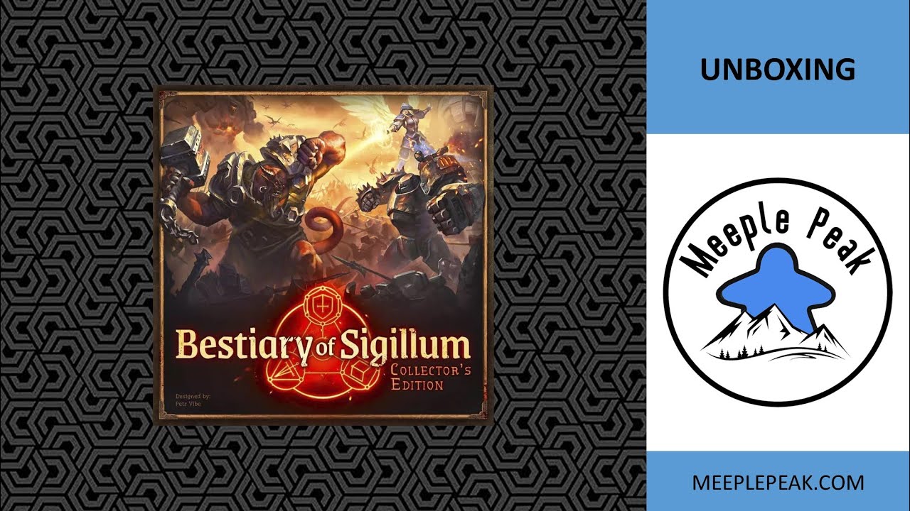 Bestiary of Sigillum: Collector's Edition Unboxing, Meeple Peak Play to Win