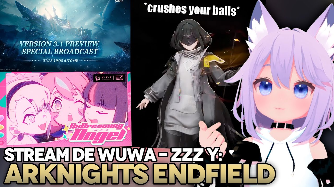 Más Arknights Endfield - Stream de WuWa, reacción a ZZZ y más cosillas
