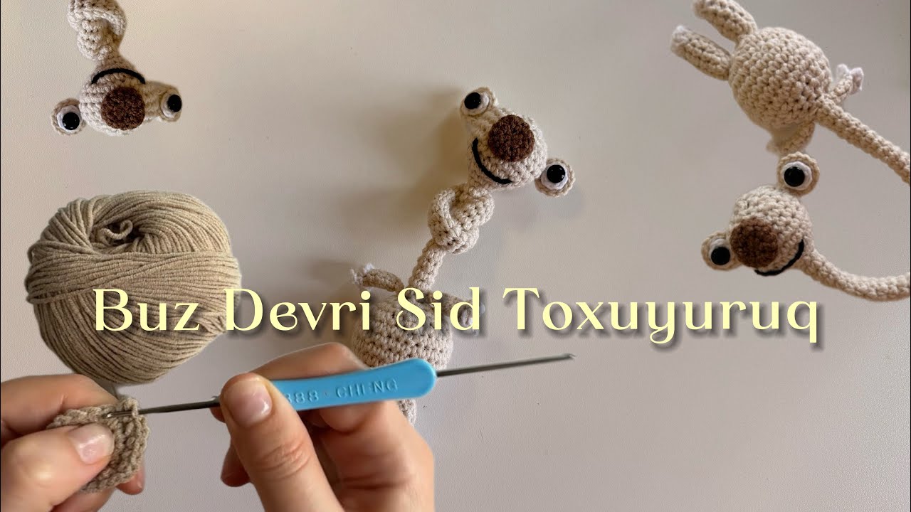 O məşhur SİD necə toxunur?😄 Buz Devri Sid toxumağı öyrənək | Buz devri Sid toxuma modeli 