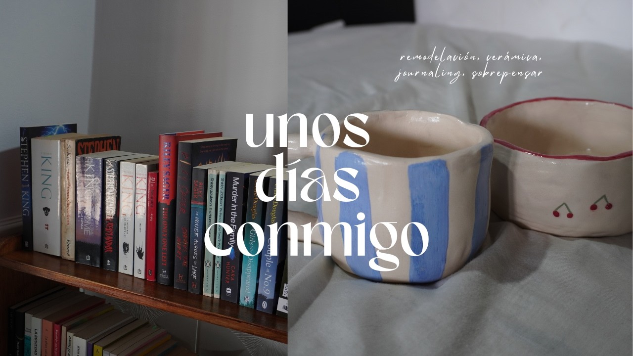 cómo dejar de sobrepensar, remodelo cuarto, libros, cerámica, journaling vlog