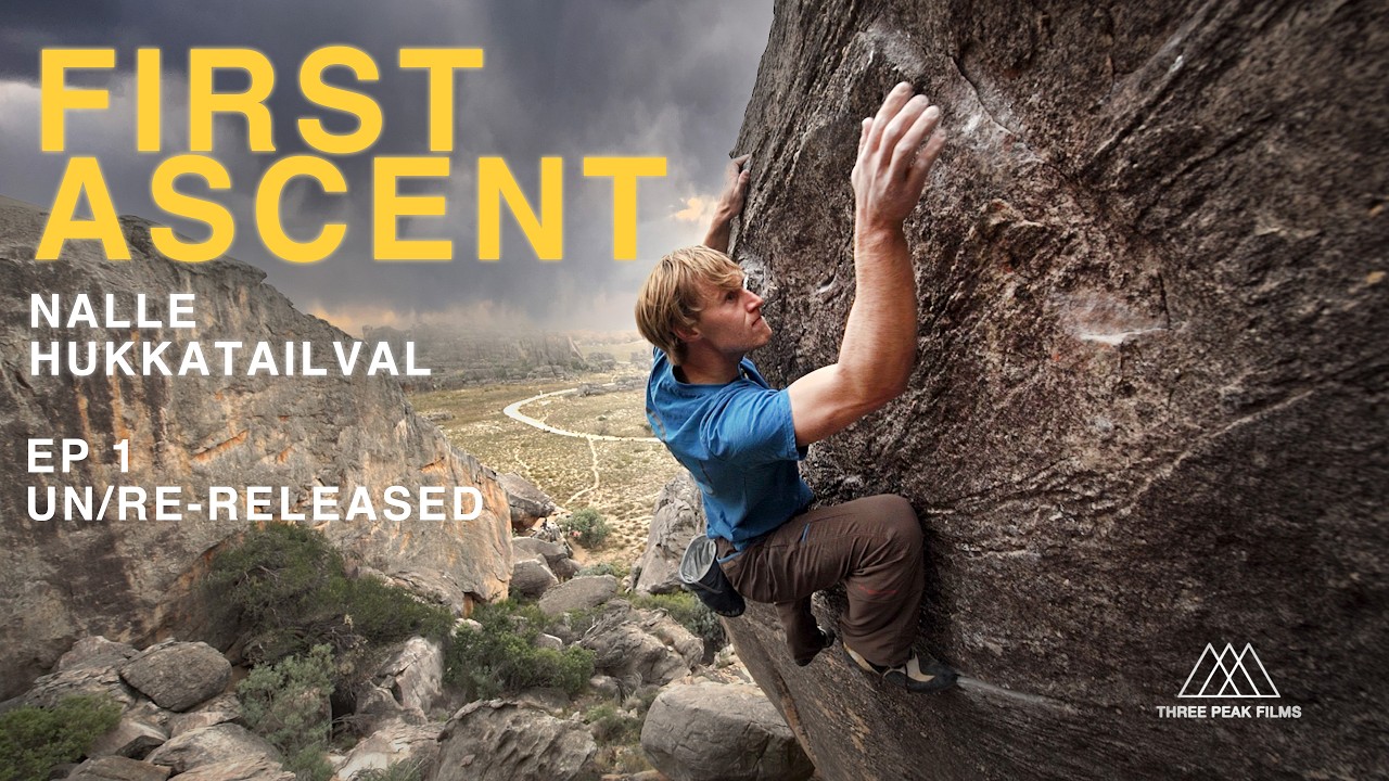FIRST ASCENT Nalle Hukkataival  Daniel Woods | EP 1 UN/RE-RELEASED