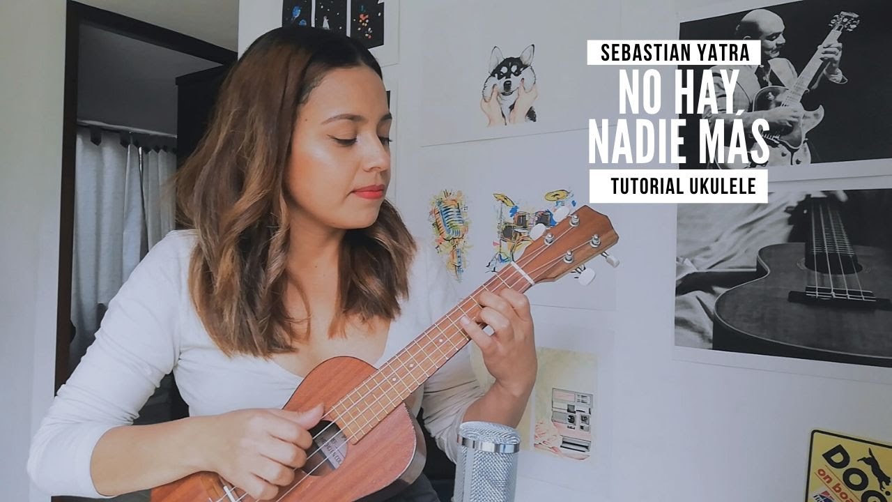 No Hay Nadie Más - Sebastián Yatra - Tutorial Ukulele