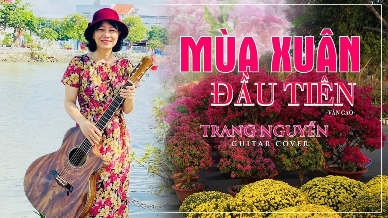 Mùa xuân đầu tiên - Trang Nguyễn guitar cover