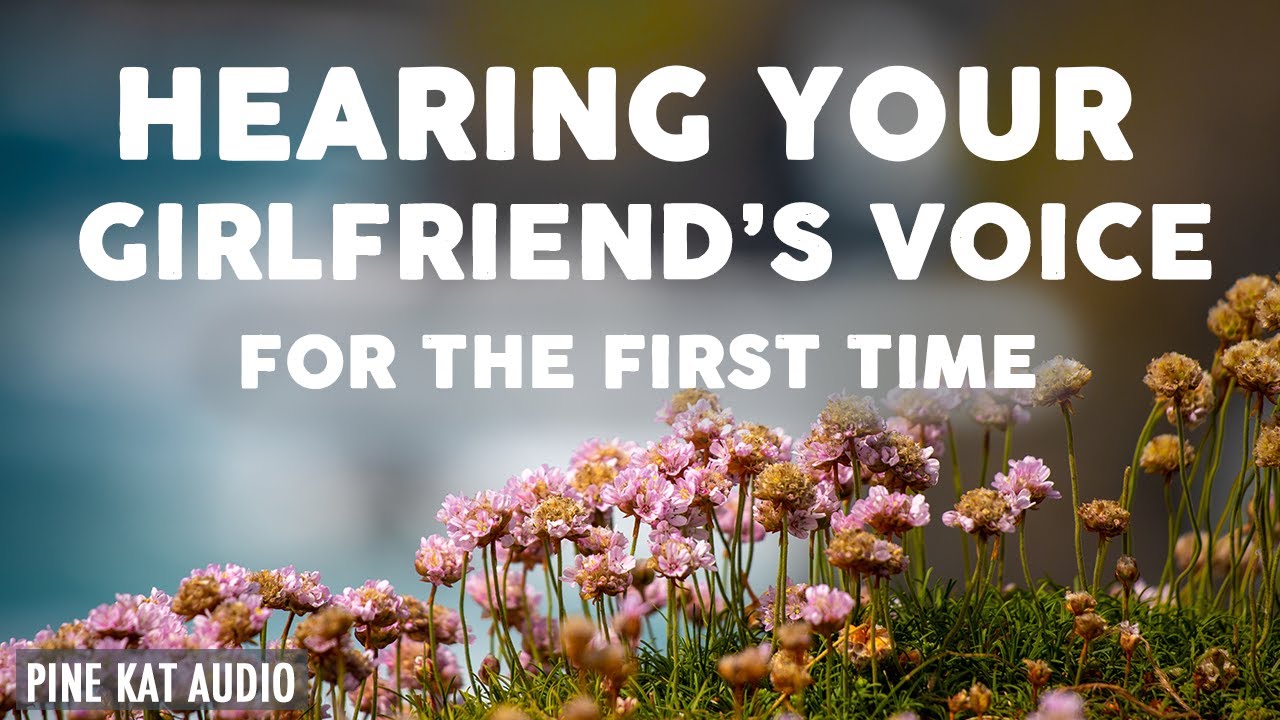 [f4a] Hearing Your Girlfriend's Voice for the First Time [listener request]