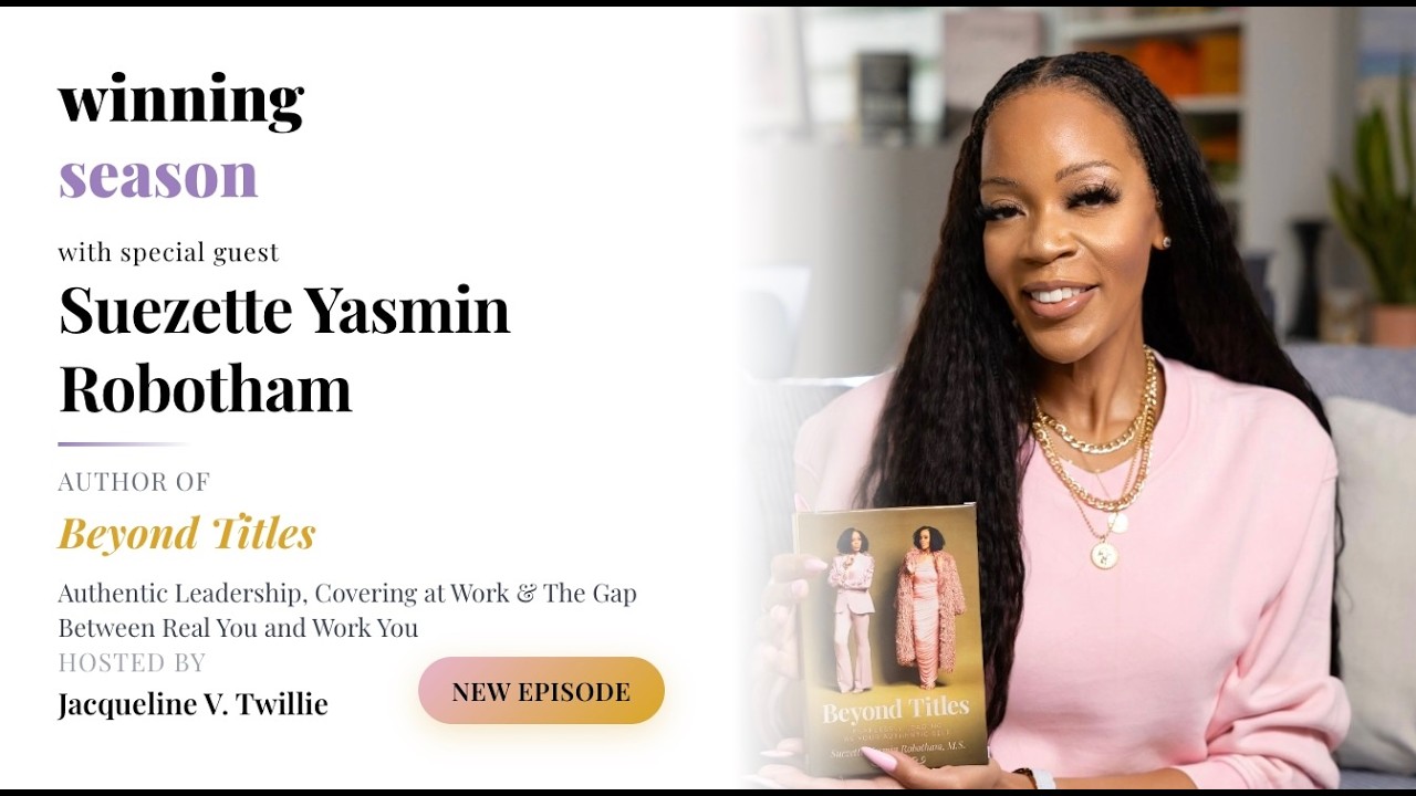Beyond Titles: The Leadership Truth No One Talks About w/ Suezette Yasmin Robotham