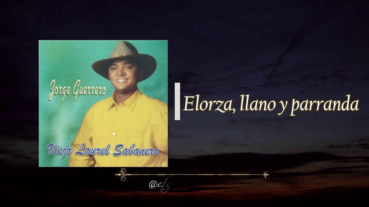 Jorge Guerrero - Elorza, Llano y Parranda